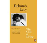 Deborah Levy – The Cost of Living – Living Autobiography 2 – Paperback (2019)