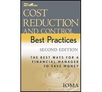 Cost Reduction and Control Best Practices: The Best Ways for a Financial Manager to Save Money (Wiley Best Practices)