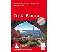 Costa Blanca - 50 Tours Around Dénia, Calp, Benidorm, Alcoi & Alicante - With GPS Tracks