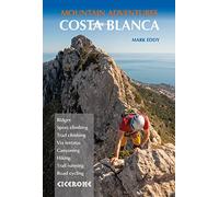 Costa Blanca Mountain Adventures: The Bernia Ridge and other multi-activity adventures (Cicerone Mountain Adventure Guides)