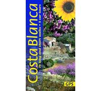 Costa Blanca Sunflower Walking: 75 long and short walks, 5 car tours: 75 long and short walks and 5 car tours (Sunflower Guides)