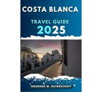 COSTA BLANCA TRAVEL GUIDE: Journey through adventure this destination has to offer with travel tips.