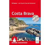 Costa Brava: 70 Touren - vom Cap de Creus bis Montserrat. Mit GPS-Tracks