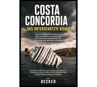 Costa Concordia I Das Unterschätzte Risiko: Die Wechselwirkung von Mensch und Technik