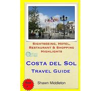 Costa del Sol Travel Guide: Sightseeing, Hotel, Restaurant & Shopping Highlights