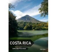 Costa Rica: A Coffee Table Picture Book, An Ideal Gift for Travel and Tourism Enthusiasts, Promoting Relaxation and Meditation.