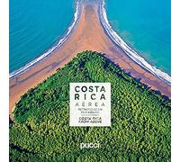 Costa Rica Aerea / Costa Rica from Above: Retratos De in Pais Inedito