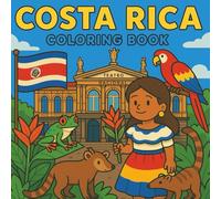 Costa Rica Coloring Book: Explore Pura Vida Through 32 Tropical Pages of Wildlife, Landmarks & Culture: Relaxing Travel Coloring Book for Adults and Young Adults (Coloreando Cultura Coloring Books)
