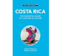 Costa Rica - Culture Smart!: The Essential Guide to Customs & Culture