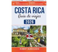Costa Rica Guía de viajes 2026: Itinerarios claros, consejos locales y presupuestos realistas para viajar con Pura Vida