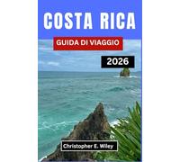 COSTA RICA GUIDA DI VIAGGIO 2026: Scopri La Bellezza Selvaggia, La Cultura E La Calma Del Gioiello Verde Dell'america Centrale