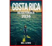 COSTA RICA REISEFÜHRER 2026