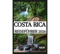 Costa Rica Reiseführer 2026