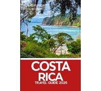 Costa Rica Travel Guide 2025-2026: Explore Arenal, Monteverde, Manuel Antonio, Stunning Beaches & Soothing Hot Springs