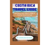 COSTA RICA TRAVEL GUIDE 2025/2026: Explore Volcanoes, Beaches, Rainforests,