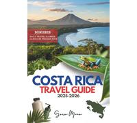 COSTA RICA TRAVEL GUIDE 2025-2026: Pura Vida Adventures, Insider Tips, and Eco-Paradise Itineraries (WANDER EASY: Your Go-To Travel Companions)