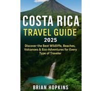 Costa Rica Travel Guide 2025: Explore Rainforests, Volcanoes, Beaches & Culture - Your Honest, Eco-Friendly Adventure Companion