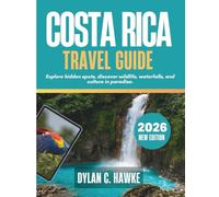 Costa Rica Travel Guide 2026: Explore hidden spots, discover wildlife, waterfalls, and culture in paradise.