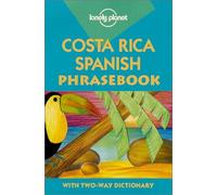 Costa Rican Spanish (Lonely Planet Phrasebook)