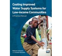 Costing Improved Water Supply Systems for Low-income Communities : A Practical Manual