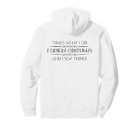 Costume Designer Gifts - I Design Costumes and I Sew Things Pullover Hoodie