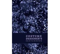 Costume Designer's Sketchbook: Wardrobe Stylist Book of Client Sketches Notes and Inspiration