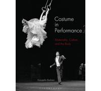 Costume in Performance : Materiality, Culture, and the Body