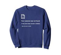 Costume Not Found - Programmer Funny Image PC Error (Blue) Sweatshirt