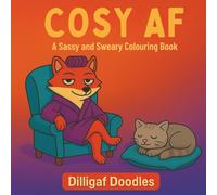 Cosy AF: A Sassy and Sweary Colouring Book