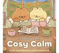 Cosy Calm : Cute and Relaxing Colouring Book