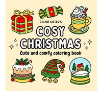 Cosy Christmas: Coloring Book for Adults and Kids, Bold and Easy, simple and Big Christmas Designs for Relaxation Featuring with Christmas trees, ... Scenes, Patterns, Cute Things and Many More