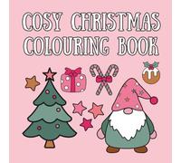 Cosy Christmas Colouring Book: Bold and easy christmas colouring for relaxation and stress relief