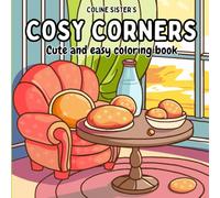 Cosy corners: Coloring Book for Adults and Teens, Bold and Easy Designs for Relaxation with Cozy Little Corners