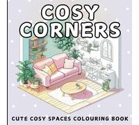 Cosy Corners: Cute Cosy Spaces Colouring Book for Adults & Teens. Bedrooms, Living Spaces and Fantasy Designs.: Color in lovely home designs, Hygge ... Designs of Realistic & Fantasy Home Decor.