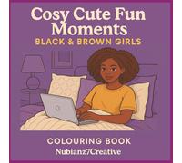 Cosy Cute Fun Moments - Colouring Book: Black & Brown Representation | Diverse Images | Relaxing Pages