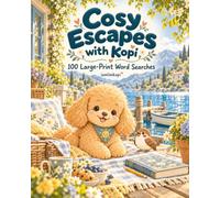 Cosy Escapes with Kopi: 100 Large-Print Word Searches