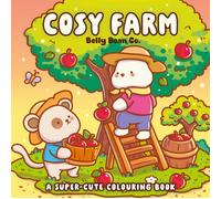 Cosy Farm: A super-cute colouring book