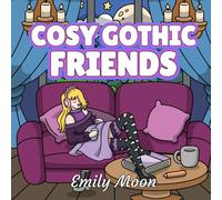 COSY GOTHIC FRIENDS: Livre de Coloriage Bold and Easy Spooky Cosy : 30 Illustrations Gothiques et Mignonnes pour Adultes et Enfants - Style Pastel Goth, Traits Épais et Dessins Simples pour la Détente