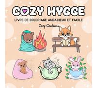 Cosy Hygge: Livre de Coloriage Pour Adultes, Adolescents et Enfants: Avec des Designs Audacieux et Faciles Pour la Détente