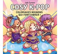 Cosy K-POP - Jade Summer - Coloriages mignons qui font vibrer - Cosy colo