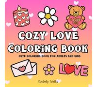 COSY LOVE COLORING BOOK: Cute, bold and easy coloring book for adults and kids