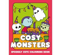 Cosy Monsters: A Super Cute Colouring Book
