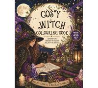Cosy Witch Coloring Book: Cute & Relaxing Magical Scenes with Witches, Animals, Crystals & Nature Relaxing Fantasy Scenes, Relaxing Journey Through ... Yourself Calm, Take Time Out to Relax &Reset