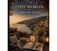 Cosy Worlds: Summer Spots Notebook: A Cosy Summer Notebook for Journaling, Writing, Notes & Everyday Thoughts