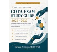COTA EXAM STUDY GUIDE 2026-2027: Complete NBCOT Review with 500+ Practice Questions, Case-Based Scenarios, Domain-by-Domain Breakdown, and 90-Day Study Plan