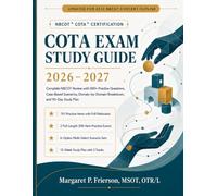 COTA EXAM STUDY GUIDE 2026-2027: Complete NBCOT Review with 500+ Practice Questions, Case-Based Scenarios, Domain-by-Domain Breakdown, and 90-Day Study Plan
