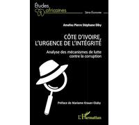 Côte d’Ivoire, l’urgence de l’intégrité: Analyse des mécanismes de lutte contre la corruption (Études Africaines)
