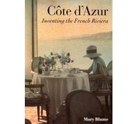 Cote d'Azur: Inventing the French Riviera