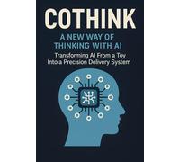 CoThink: A New Way of Thinking with AI