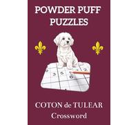 Coton de Tulear Crossword: 55 Crossword Puzzles for Coton Lovers | 6" x 9" | 110 pages | 55 Puzzles | Solutions Included (Powder Puff Puzzles)